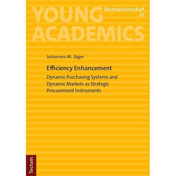 Jager, J Efficiency Enhancement: Dynamic Purchasing Systems and Dynamic Markets as (Paperback)