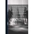 thumbnail image 1 of Johannes Von Geissel, Cardinal Und Erzbischof Von K?ln, 1 of 1