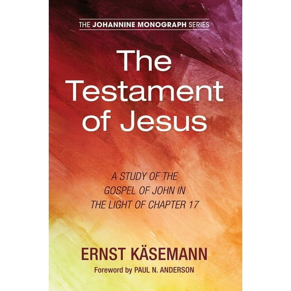Johannine Monograph: The Testament of Jesus (Paperback)