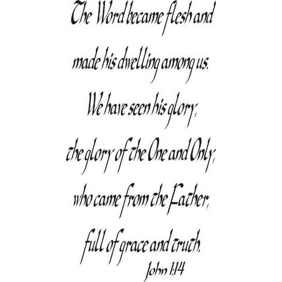John 1:14, Vinyl Wall Art, the Word Became Flesh Made Dwelling Seen Glory One Only
