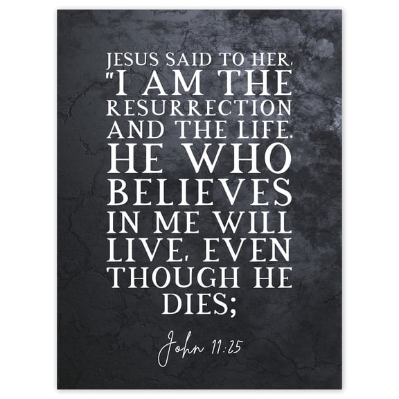 John 11:25 Jesus I am the resurrection and the life Christian Bible Verse Quote Scripture Typography Extra Large XL Wall Art Poster Print