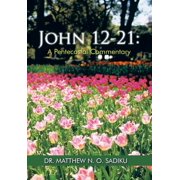 John 12-21 A Pentecostal Commentary, Hardcover