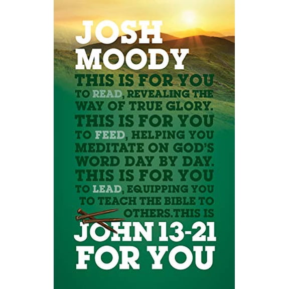 Pre-Owned John 13-21 for You: Revealing the Way of True Glory (Paperback) 1784982458 9781784982454