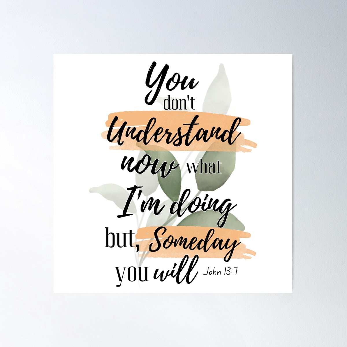 John 13:7 Bible Verse Quote Poster Wall Art, Modern Wall Decor For ...