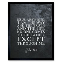 John 14:6 Jesus I am the Way The Truth And The Life Christian Bible Verse Quote Scripture Typography Art Print Framed Poster Wall Decor 12x16 inch