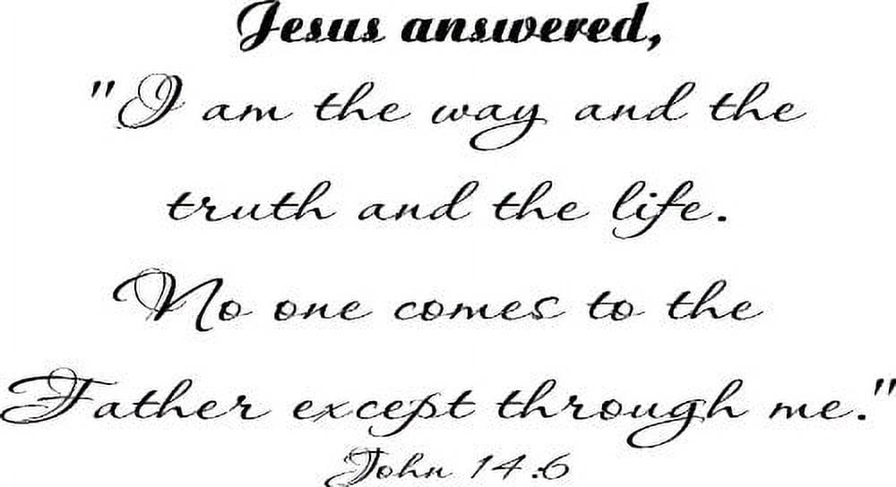 John 14:6 Vinyl Wall Art, Jesus Answered, I Am the Way and the Truth ...