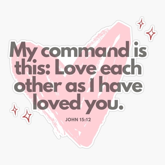 John 15:12 Sticker