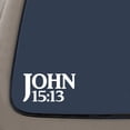 thumbnail image 1 of John 15:13 Bible Verse Decal Sticker | 7.5-Inches By 4-Inches | Religious Motivational Inspirational Educational | White Vinyl, 1 of 1