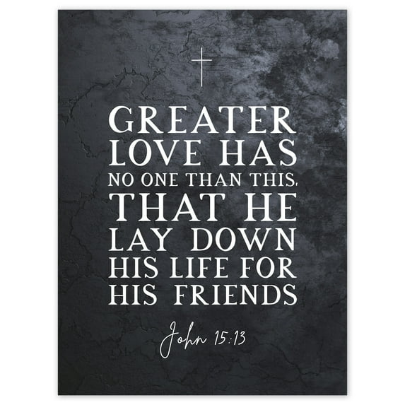 John 15:13 Lay Down His Life For His Friends Christian Bible Verse Quote Scripture Typography Extra Large XL Wall Art Poster Print