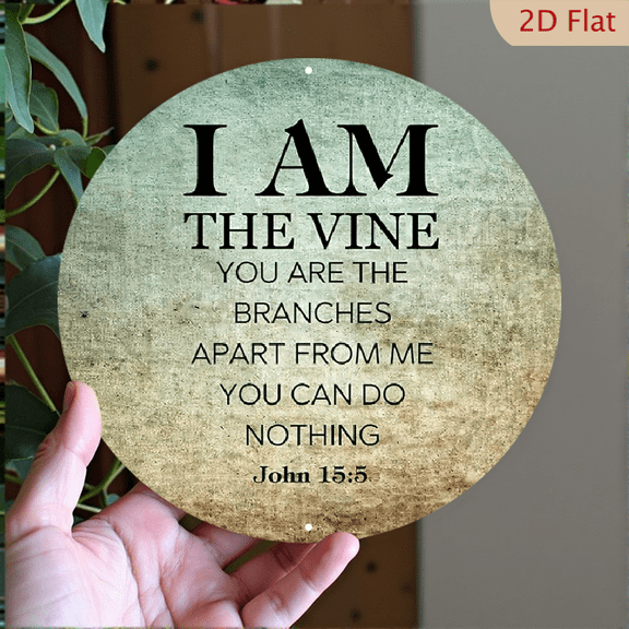 John 15:5 I Am The Vine Wall Art, Inspirational Religious Scripture Quote Round Aluminum Sign, Vintage Rustic Christian Home Decor, 8x8 Inch