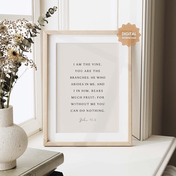 John 15:5 NKJV Abide in Me Bible Verse Wall Art Printable, Christian Modern Minimalist Scripture, Typography design, Bible Verse Printable Unframed Paper Print