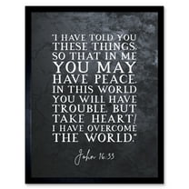 John 16:33 Peace Take Heart I have Overcome the World Christian Bible Verse Quote Scripture Typography Art Print Framed Poster Wall Decor 12x16 inch