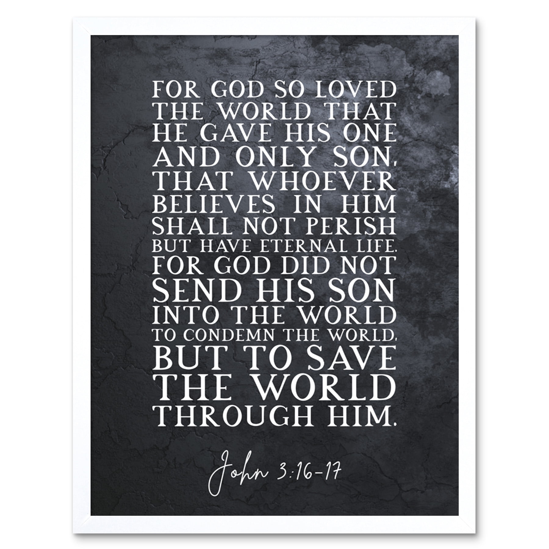 John 3:16-17 Eternal Life Sent His Son To Save The World Christian