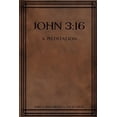 thumbnail image 1 of John 3: 16: A Meditation, (Paperback), 1 of 1