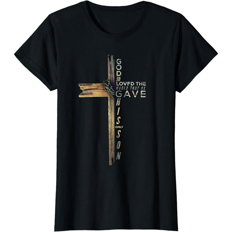 John 3:16 Christian Cross Bible T-Shirt John 3:16 Christian Cross Bible T-Shirt