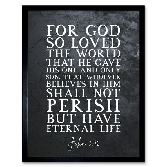 John 3:16 For God So Loved The World He Gave His Son Christian Bible Verse Quote Scripture Typography Art Print Framed Poster Wall Decor 12x16 inch