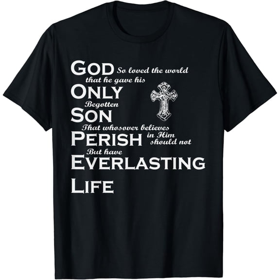 John 3 16 God Only Son Believe Not Perish Life Christian T-Shirt Fashion Tribe Faith