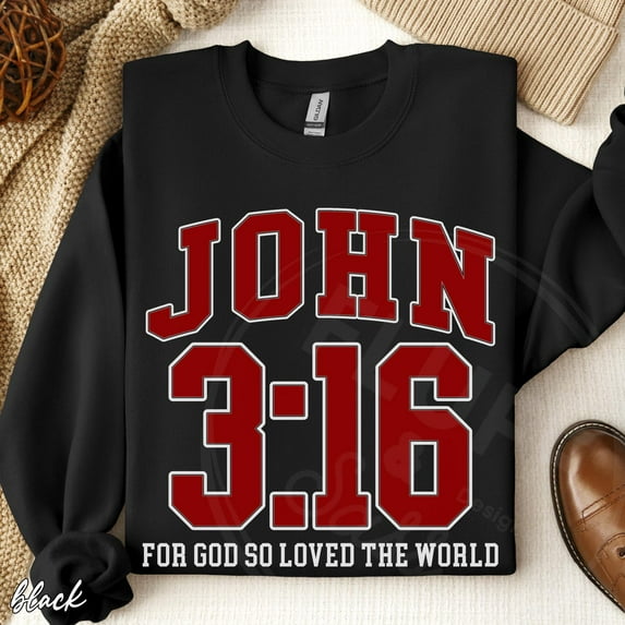 John 3:16 Shirt, Bible Verse Christian Sweatshirt, Scripture Pullover, Religious, Varsity Style Jesus Sweatshirt, Unisex Faith Crewneck, F5636 All Size S-5Xl
