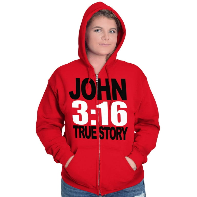 John 3:16 True Story Bible Verse Zip Up Hoodie Men's Women's