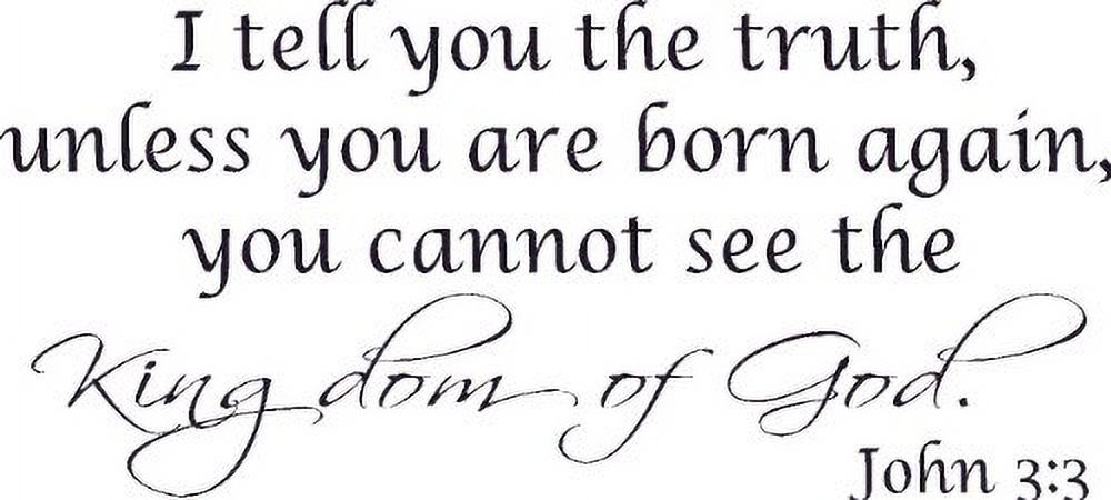 John 3:3 Vinyl Wall Art, Truth, No One Can See Kingdom of God, Unless ...