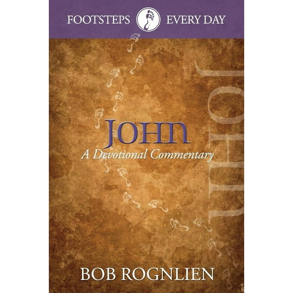 Footsteps Every Day John: A Devotional Commentary, Book 4, (Paperback)