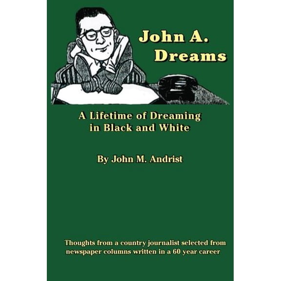 John-a-Dreams Paperback 1468032801 9781468032802 John M Andrist
