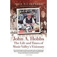 thumbnail image 1 of Pre-Owned John A. Hobbs The Life and Times of Music Valley's Visionary (Paperback) 0692858172 9780692858172, 1 of 1