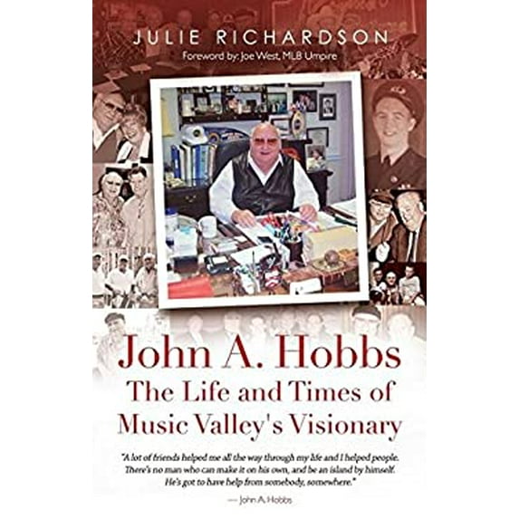 Pre-Owned John A. Hobbs The Life and Times of Music Valley's Visionary (Paperback) 0692858172 9780692858172