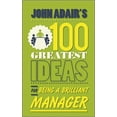 thumbnail image 1 of John Adair's 100 Greatest Ideas...: John Adair's 100 Greatest Ideas for Being a Brilliant Manager (Paperback), 1 of 1