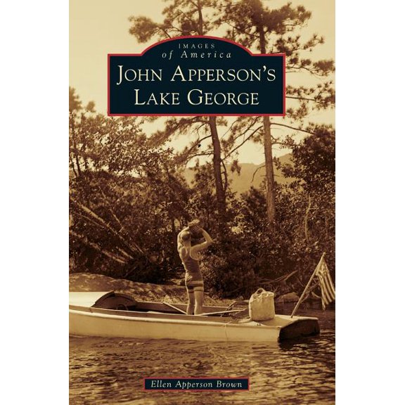 John Apperson's Lake George, (Hardcover)