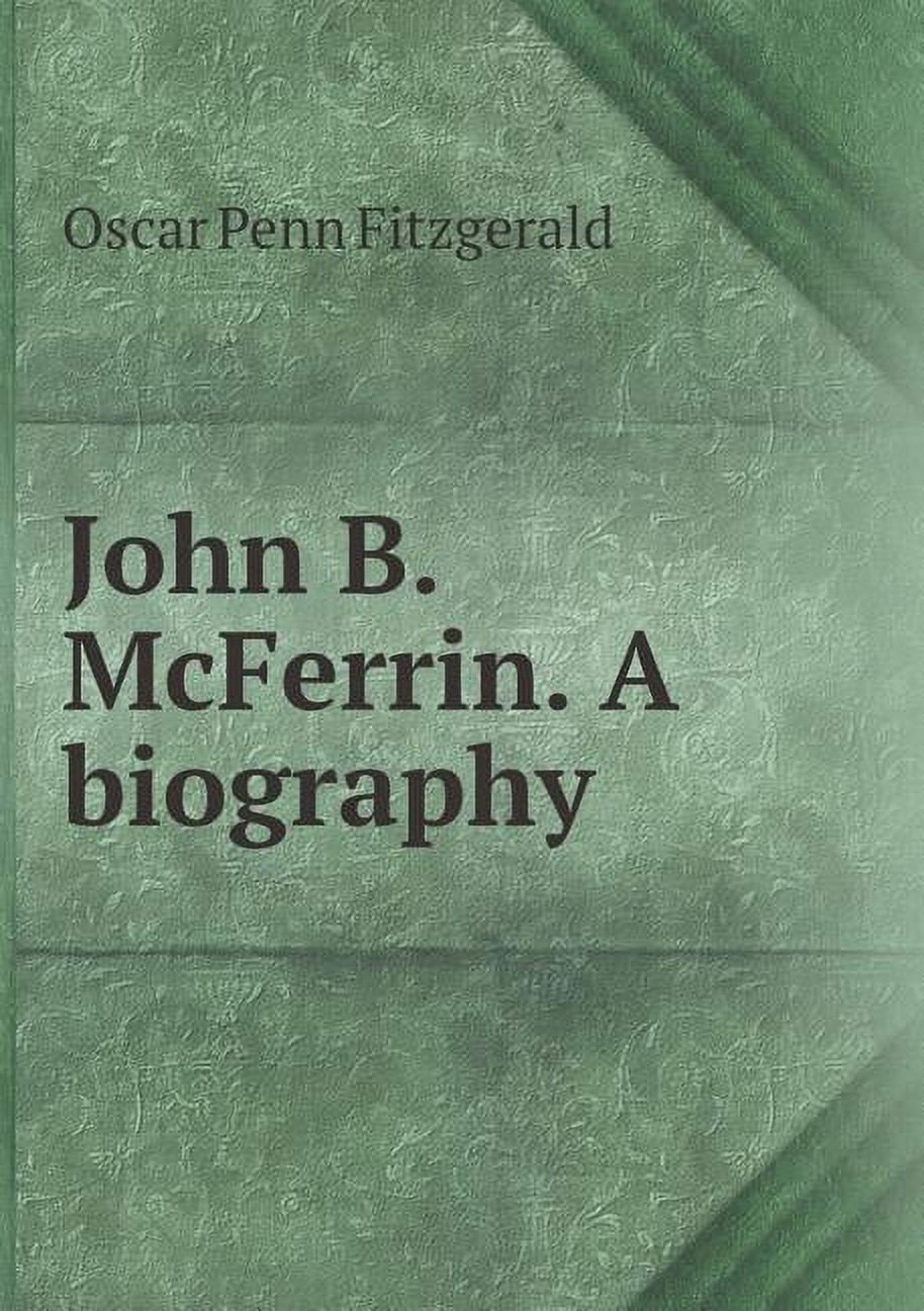 John B. McFerrin. A biography (Paperback)