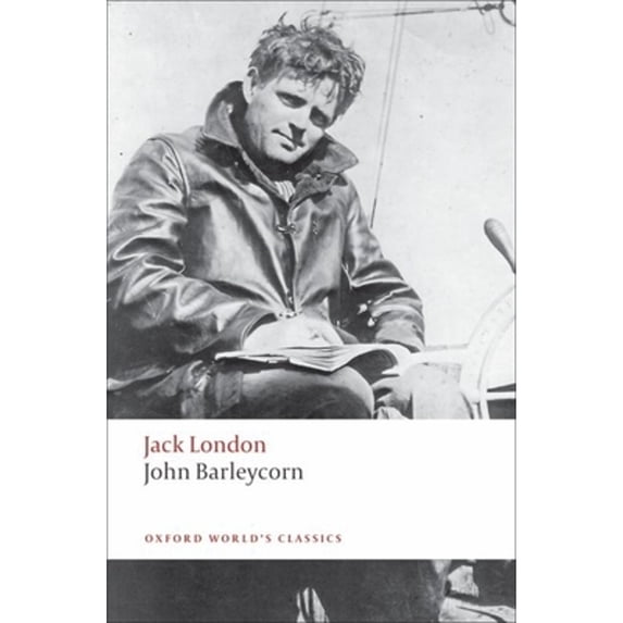 Pre-Owned John Barleycorn: Alcoholic Memoirs (Paperback) 0199555575 9780199555574