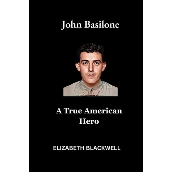 John Basilone: A True American Hero, (Paperback)