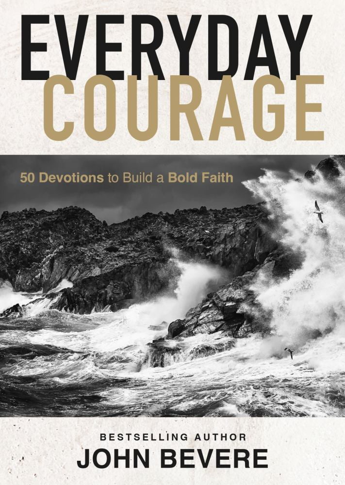 John Bevere: Everyday Courage: 50 Devotions to Build a Bold Faith (Hardcover)