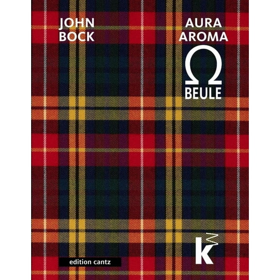 John Bock: Auraaroma-O-Beule, (Hardcover)