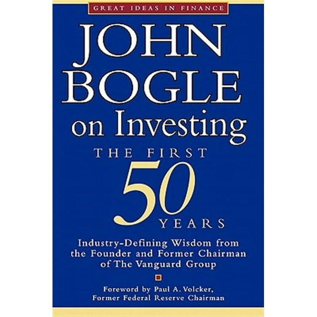 John Bogle on Investing: The First 50 Years