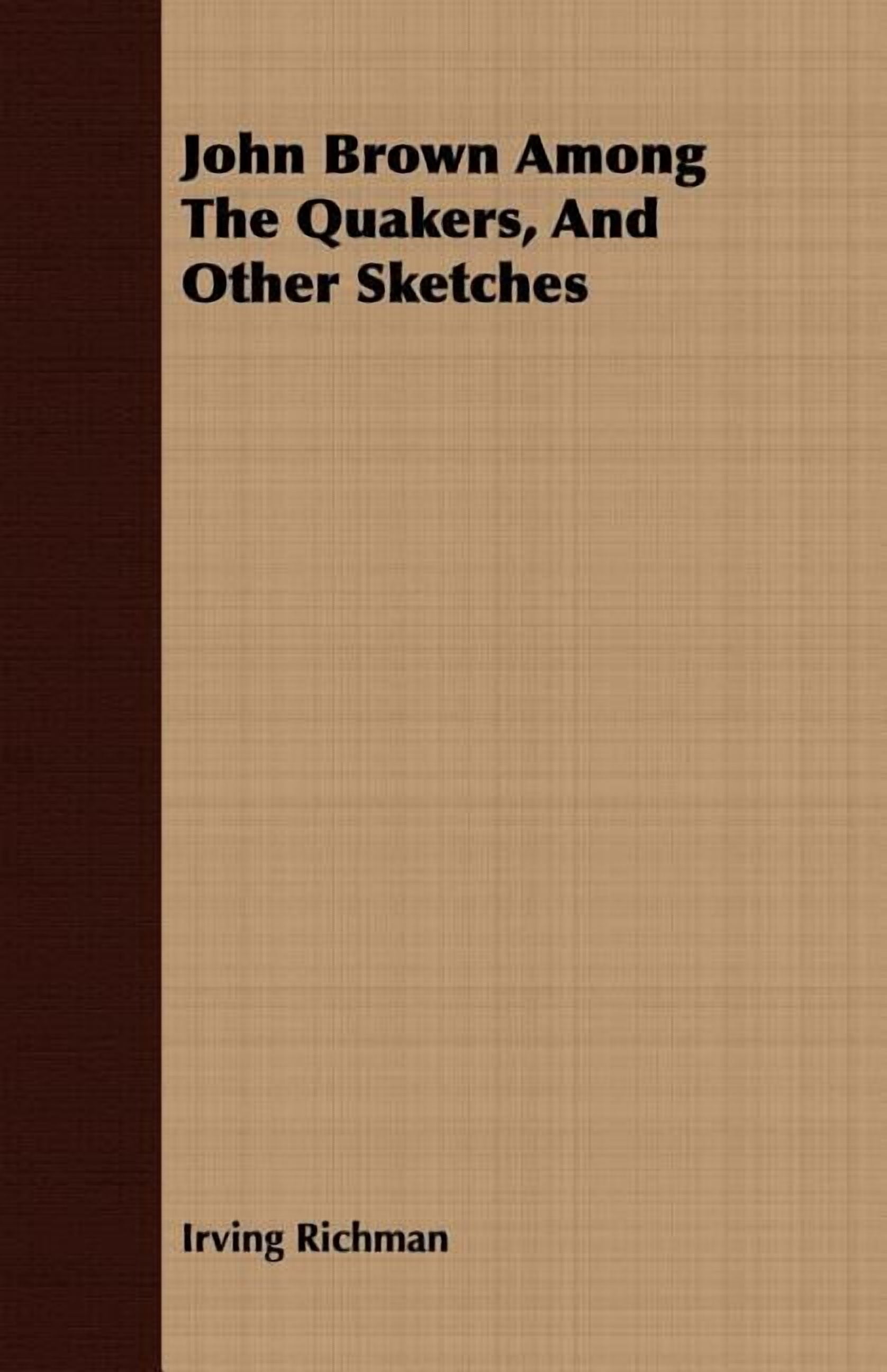 John Brown Among the Quakers, and Other Sketches (Paperback)