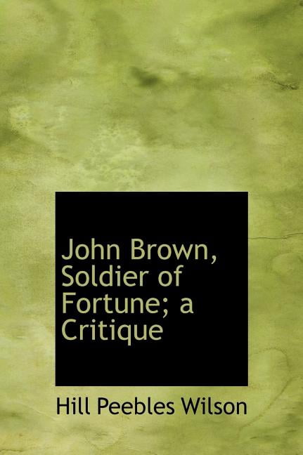 John Brown, Soldier of Fortune; A Critique (Hardcover)