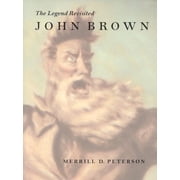 John Brown The Legend Revisited Paperback