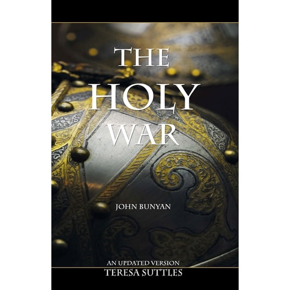 John Bunyan's The Holy War: An Updated Version with Study Questions, (Paperback)
