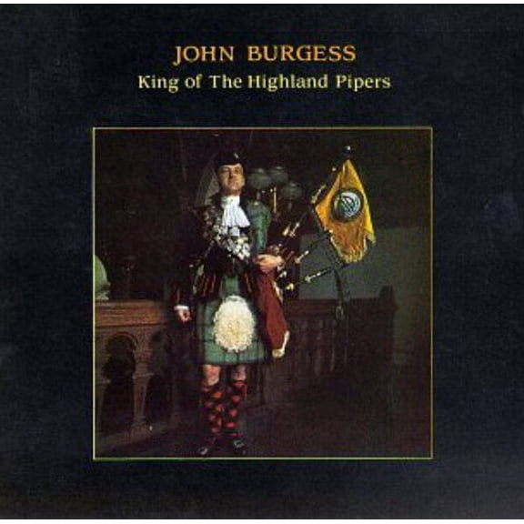 John Burgess - King of the Highland Pipers - World / Reggae - CD