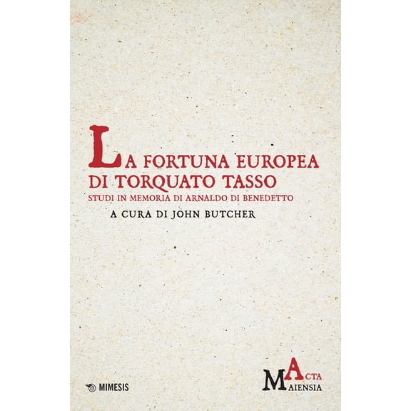 John Butcher,Arnal La fortuna europea di Torquato Tasso. Studi in memoria di Arnal (Paperback)