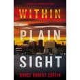 thumbnail image 1 of John Byron Novel Within Plain Sight: A Detective Byron Mystery, Book 4, (Paperback), 1 of 2