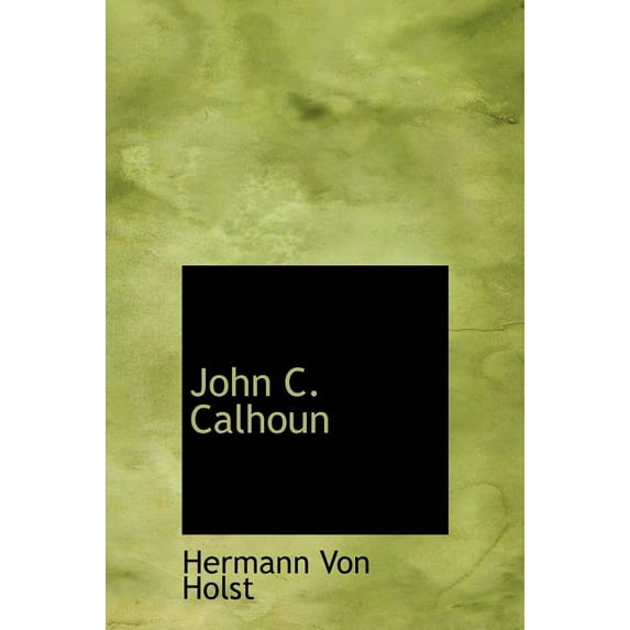 John C. Calhoun (Hardcover)