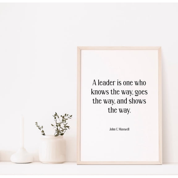 John C Maxwell Quote, Leadership Quote, Inspirational Wall Art, Quote Wall Art, Bedroom Wall Decor, Typography Poster Home Decor Poster, Unframed Poster Size 24x36