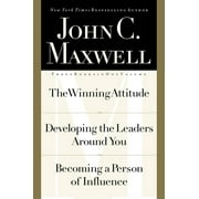 John C. Maxwell, Three Books in One Volume: The Winning Attitude/Developing the Leaders Around You/Becoming a Person of Influence (Hardcover)