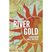 John Cabrelli Northern Lakes Mysteries River Gold A Northern Lakes Mystery, Book 5, Paperback