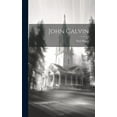 thumbnail image 1 of John Calvin (Hardcover), 1 of 1