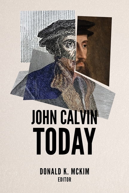John Calvin Today, (Paperback)