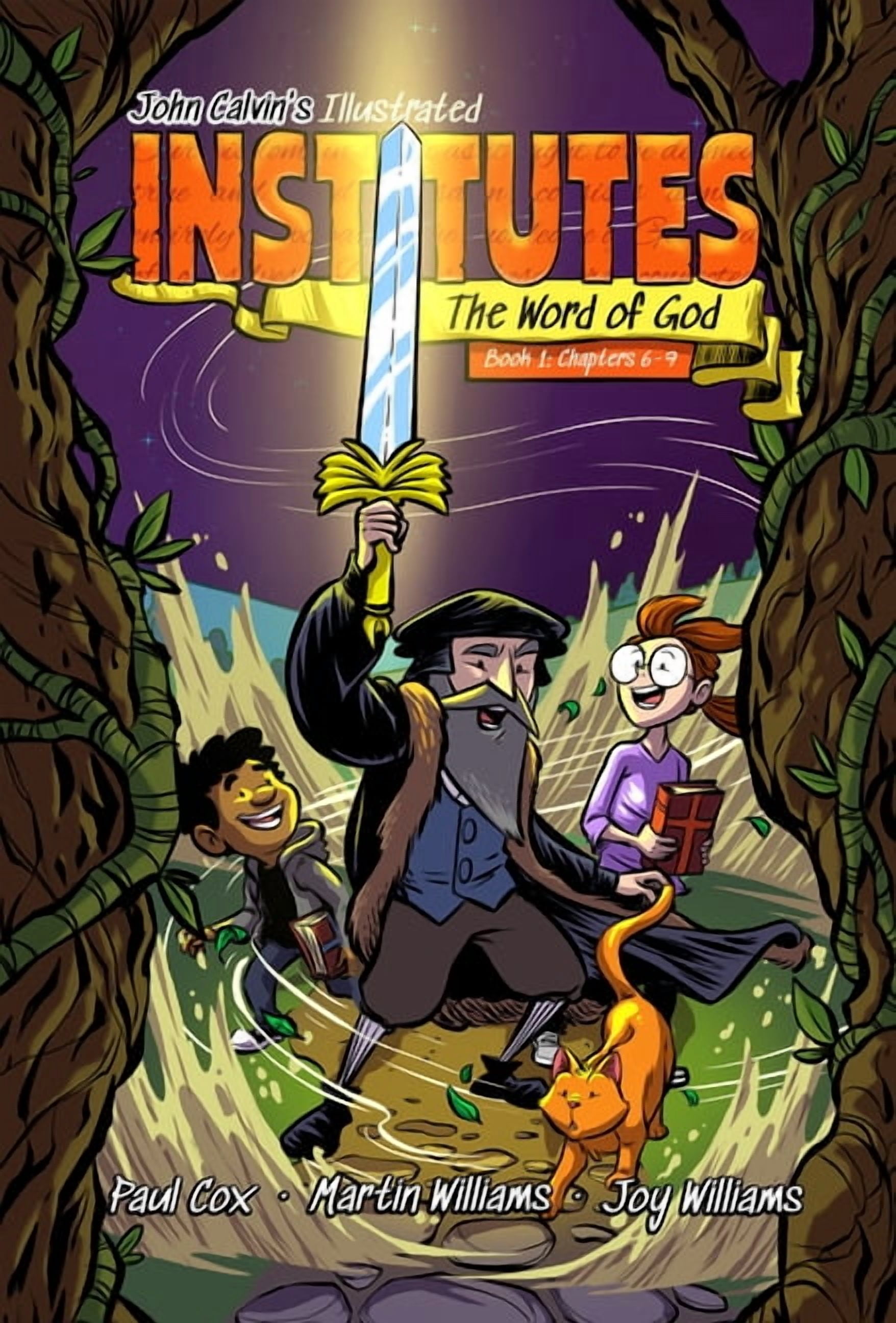 John Calvin's Illustrated Institutes John Calvin's Illustrated Institutes: The Word of God: Book 1: Chapters 6-9, (Paperback)